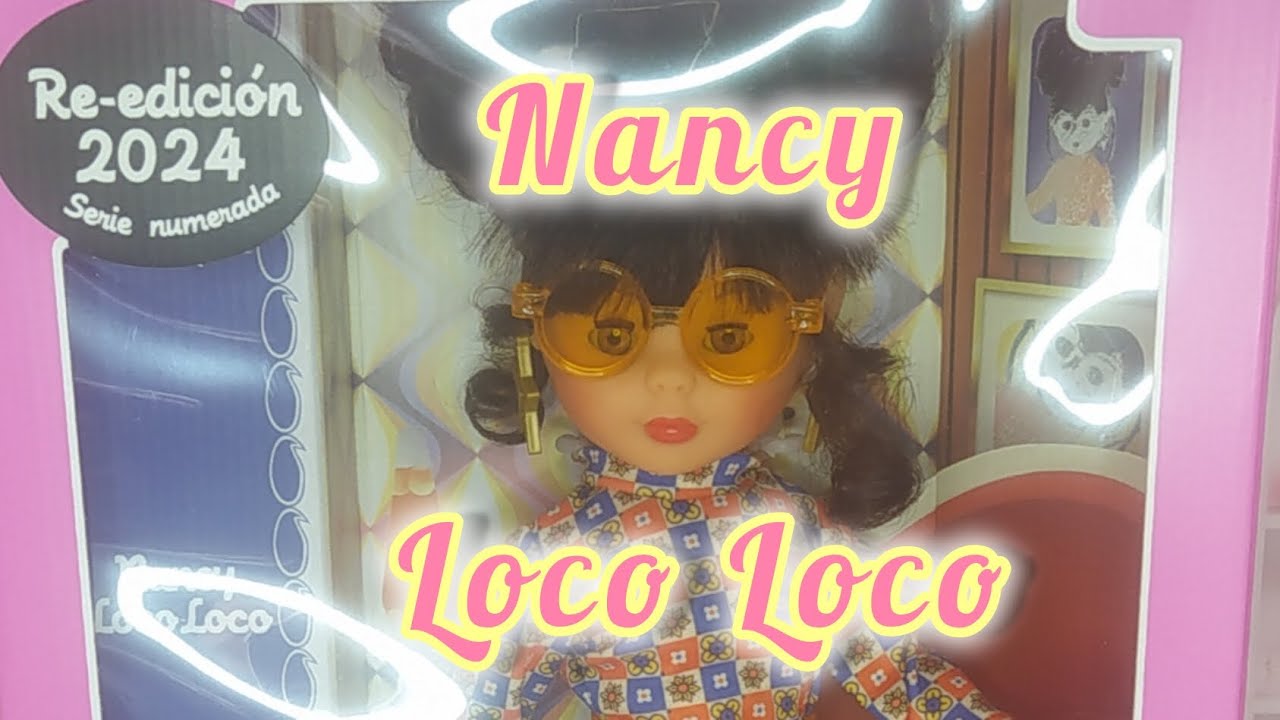 Unboxing Nancy reedición loco loco 🥰