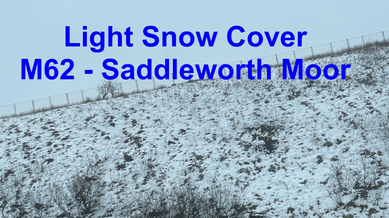 Light Snow Covering M62 Saddleworth Moor - Sun 15/Feb/26