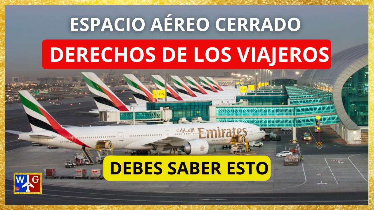 Cierre del espacio aéreo en Oriente Medio: ¿Qué DERECHOS tienen los pasajeros?