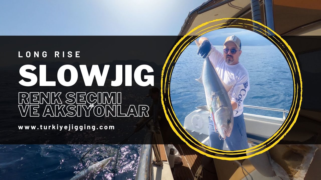 Slow jig aksiyonları ve renk seçimleri Bölüm-1