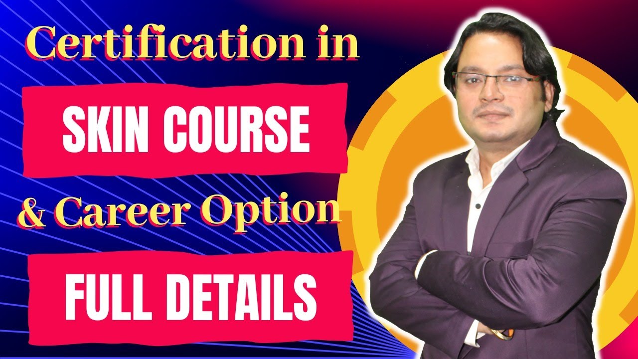 Certification in Skin Course and Career Option - Full Details
