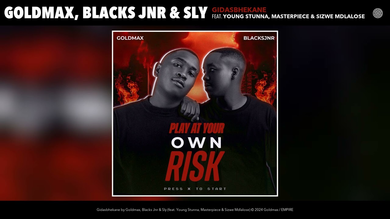 Goldmax, Blacks Jnr & Sly (feat. Young Stunna, Masterpiece & Sizwe Mdlalose) - Gidasbhekane