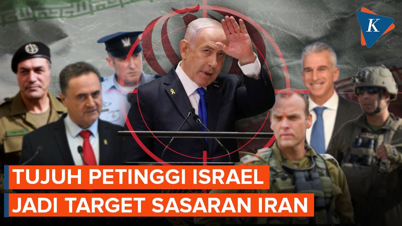 Iran Siarkan Daftar Target Tujuh Pejabat Israel, Netanyahu Masuk Sasaran
