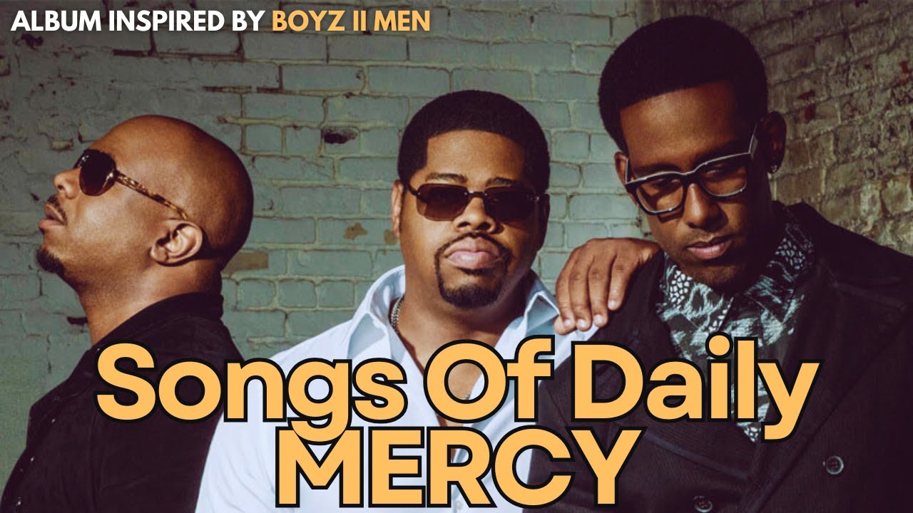 Boys2Men - 30 SONGS OF GOD'S DAILY MERCIES (Christian R&B Album | 90s Vocal Harmony Inspired)
