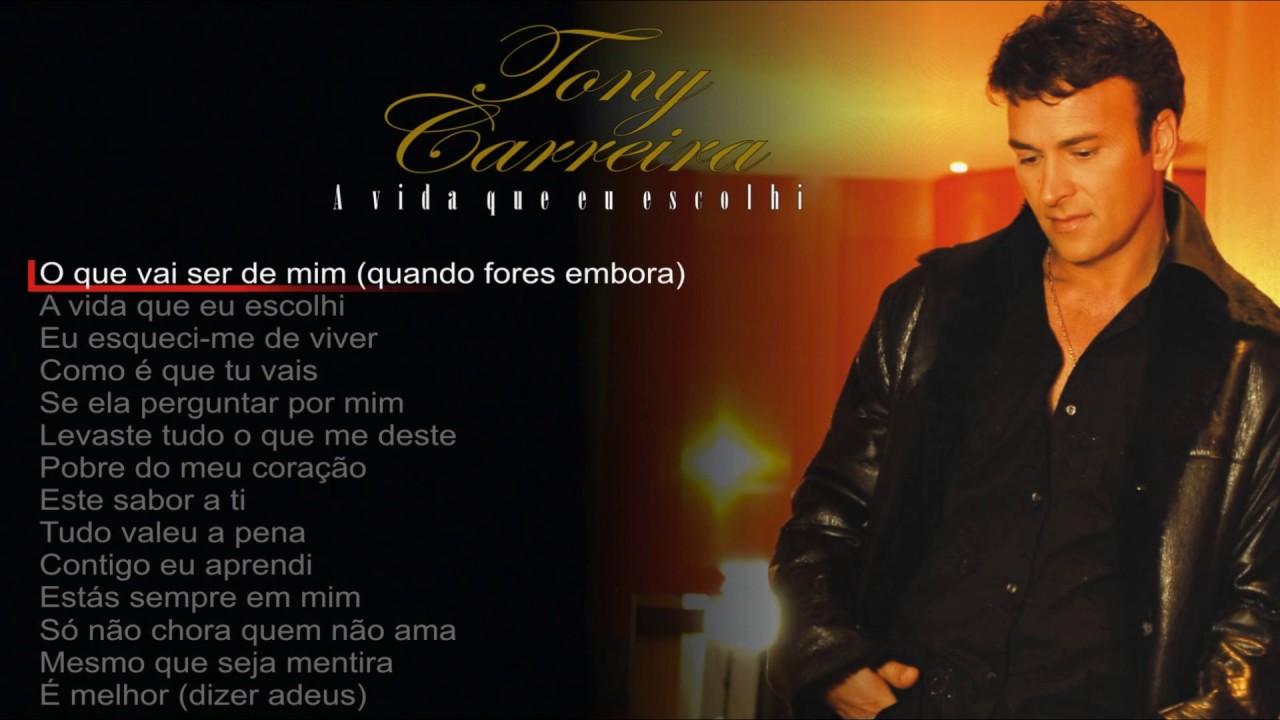 Tony Carreira - A vida que eu escolhi (Full Album)