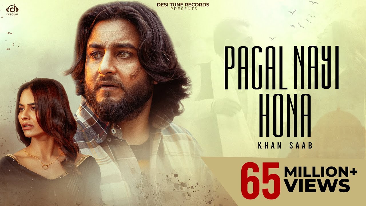 PAGAL NAYI HONA ( FULL VIDEO)  Khan Saab l Fateh Shergill l Kulshan Sandhu l New Song 2026