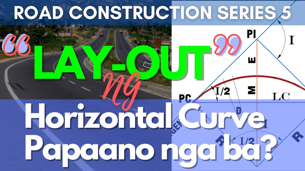 Papaano ba mag-layout ng Curve sa kalsada? (Basic Tutorial Part 1) | Road Construction Series 5