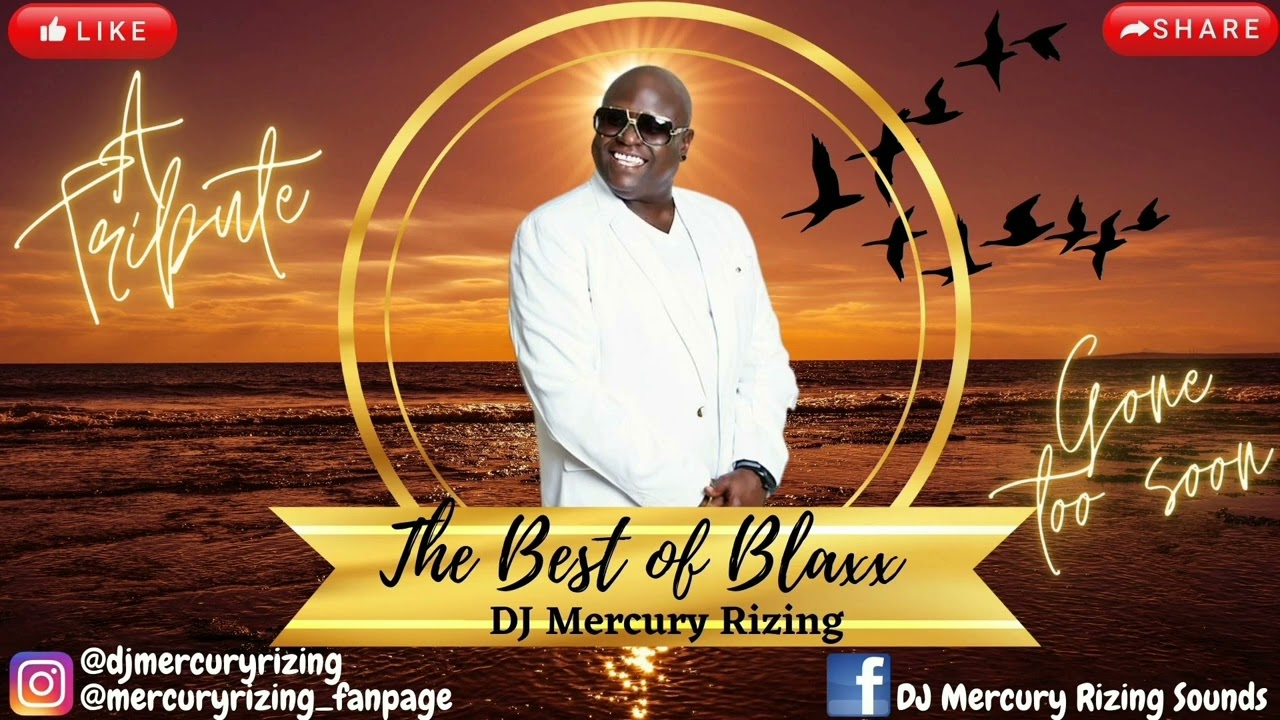 The Best of Blaxx | A Tribute to Blaxx-DJ Mercury Rizing