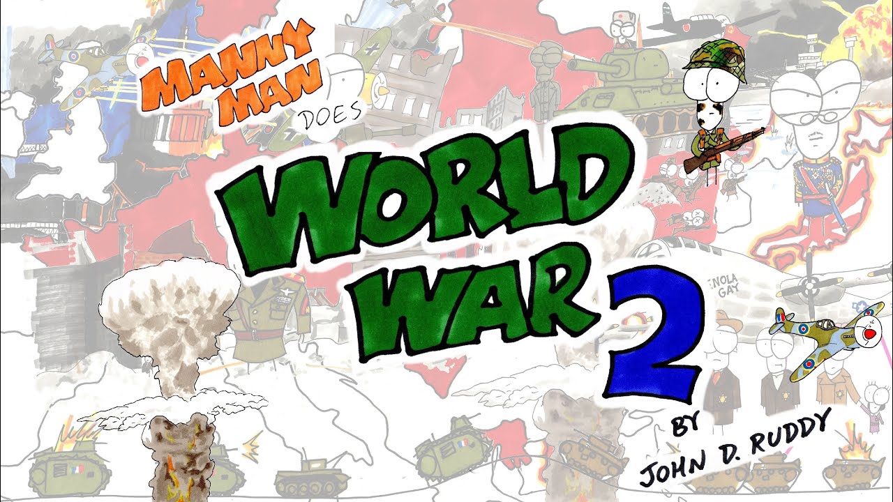 World War 2 (Remastered Edition) - Manny Man Does History