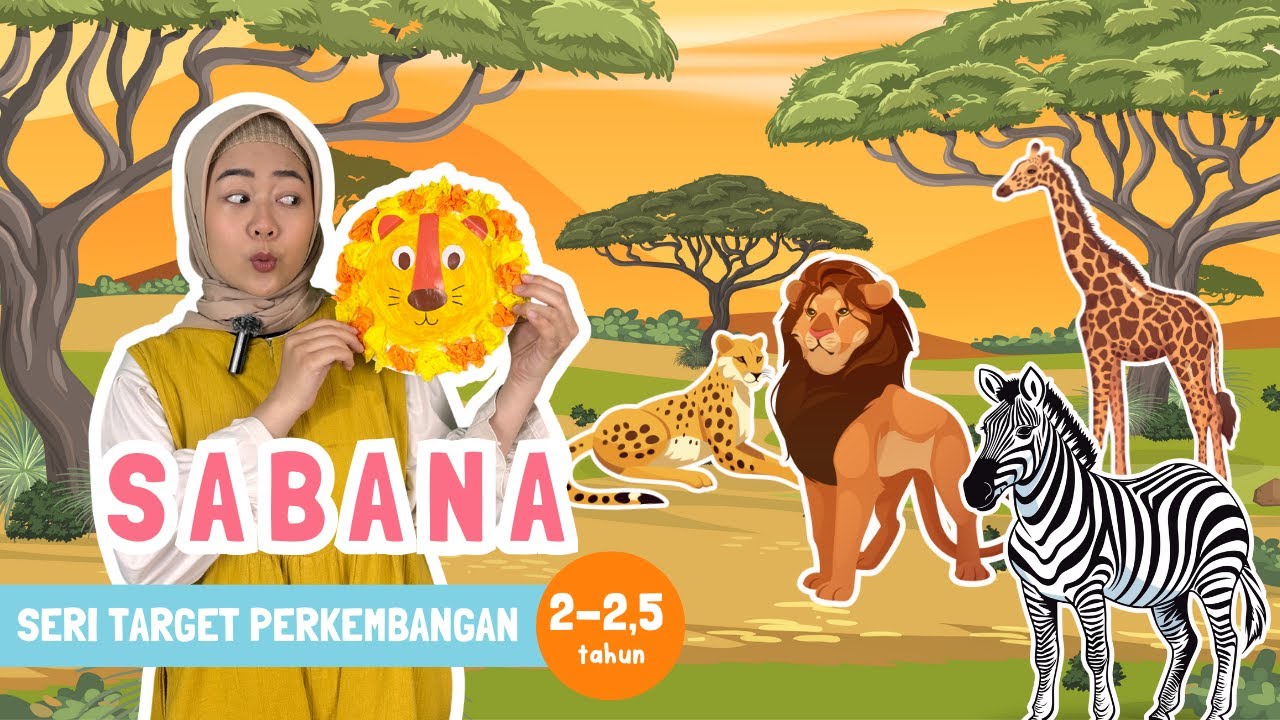 SABANA | Bermain, Bernyanyi, dan Berkreasi dengan Tema Padang Rumput yang Seru!