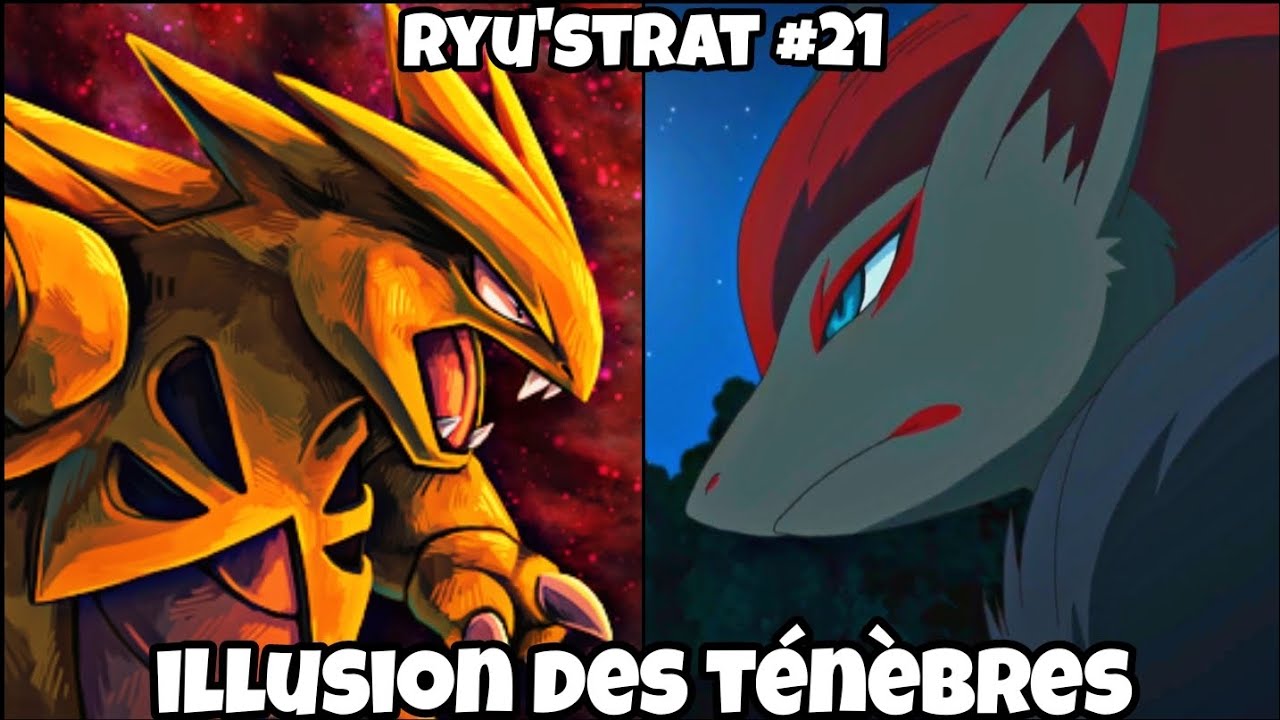 ILLUSION DE ZOROARK EN MONO-T&Eacute;N&Egrave;BRES !! Ryu'Strat #21