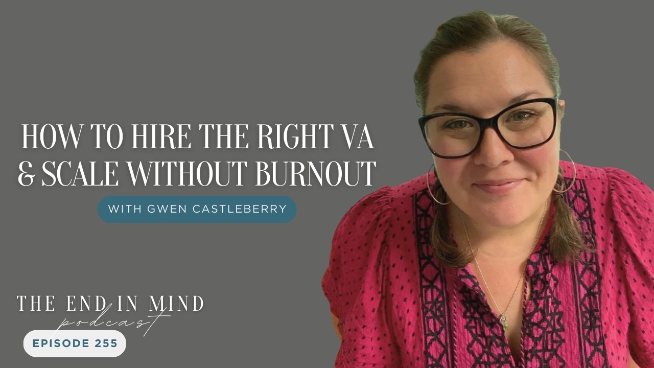 How to Hire the Right VA & Scale Without Burnout | Systems & Team Strategy with Gwen Castleberry