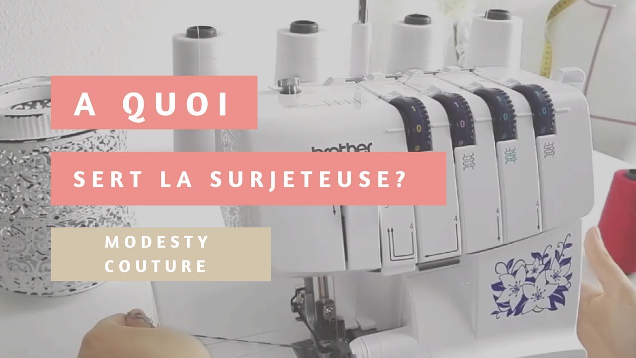 Tu ne sais pas à quoi sert vraiment une surjeteuse ? Regarde cette vidéo !