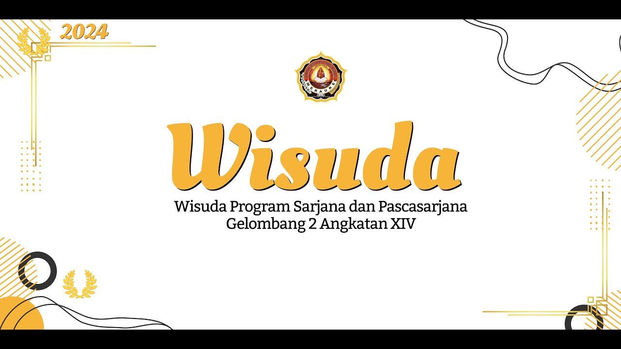 WISUDA SARJANA DAN PASCASARJANA ANGKATAN XIV GELOMBANG II UNIVERSITAS MUSAMUS