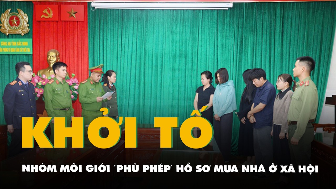 Khởi tố nhóm môi giới ‘phù phép’ hồ sơ mua nhà ở xã hội