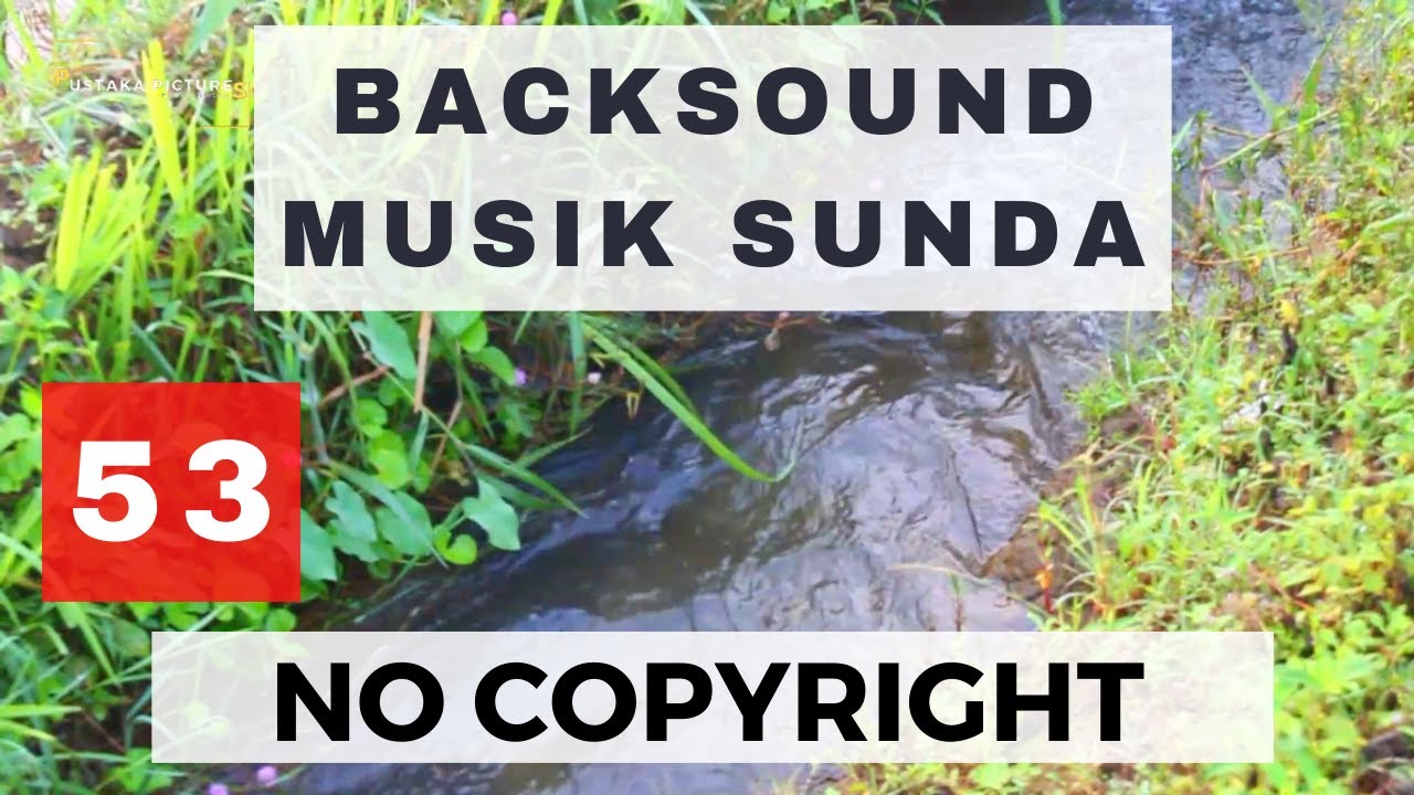 Backsound Musik Sunda - ASLI NO COPYRIGHT 53