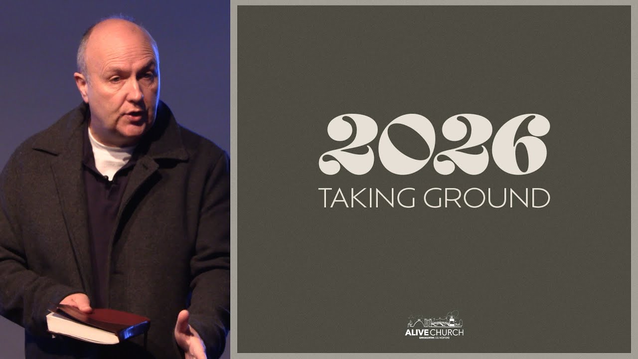2026 // Taking Ground | Enda Long | Alive Church