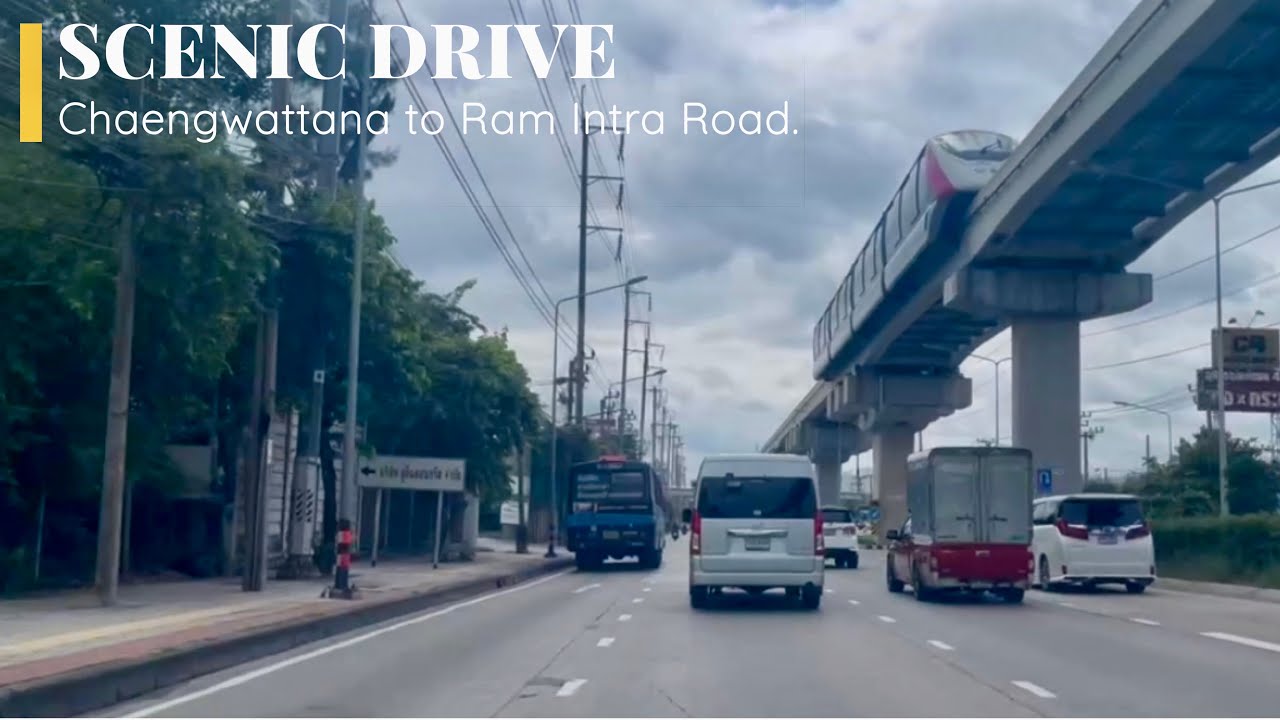 Bangkok Scenic Drive : Chaengwattana and Ram Intra Roads