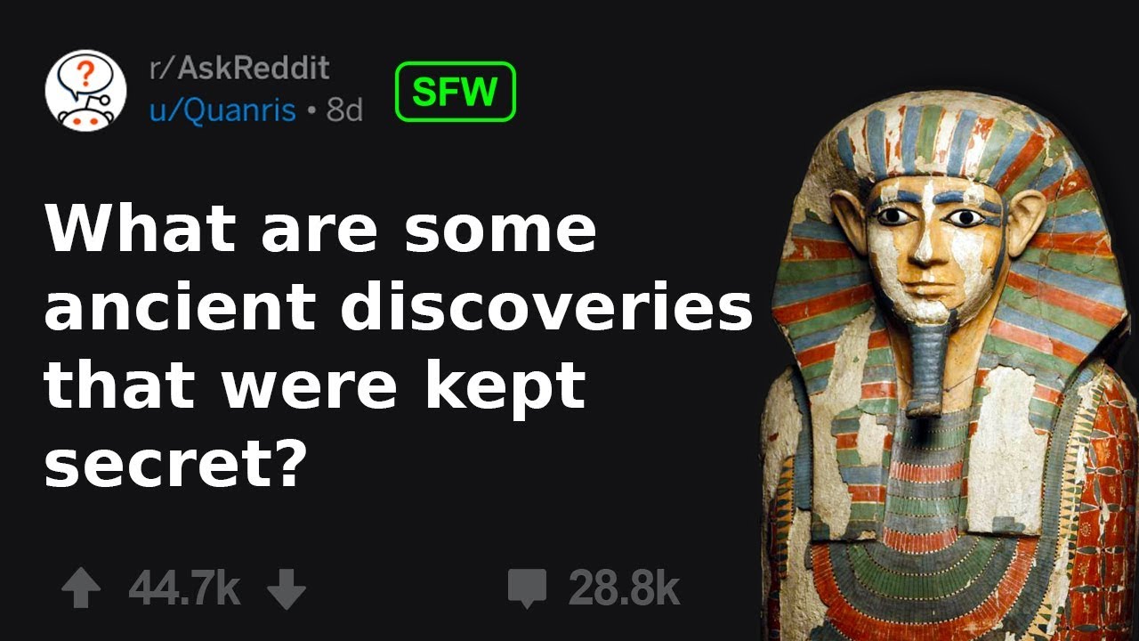 Archaeologists Reveal Ancient Discoveries That Were Kept Secret (r/AskReddit)