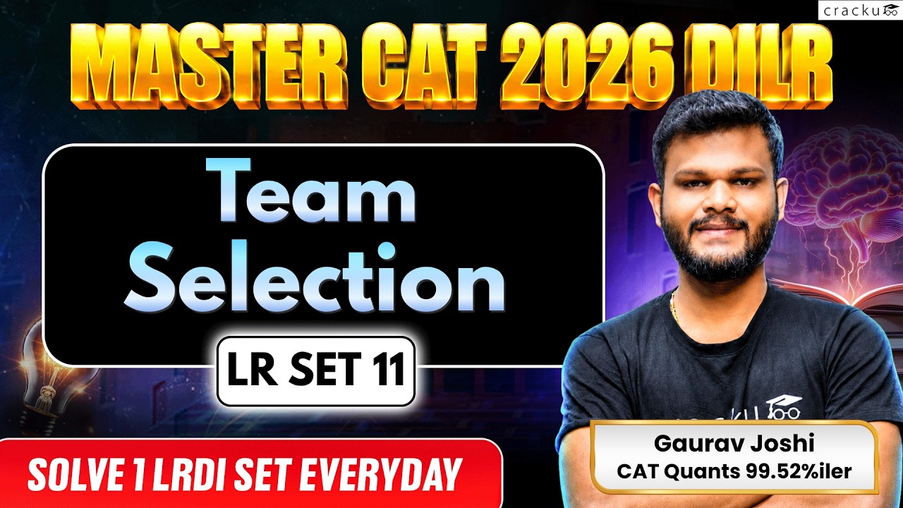 Most Important CAT 2026 DILR Set - 11: Team Selection | Solve 1 LRDI SET Everyday
