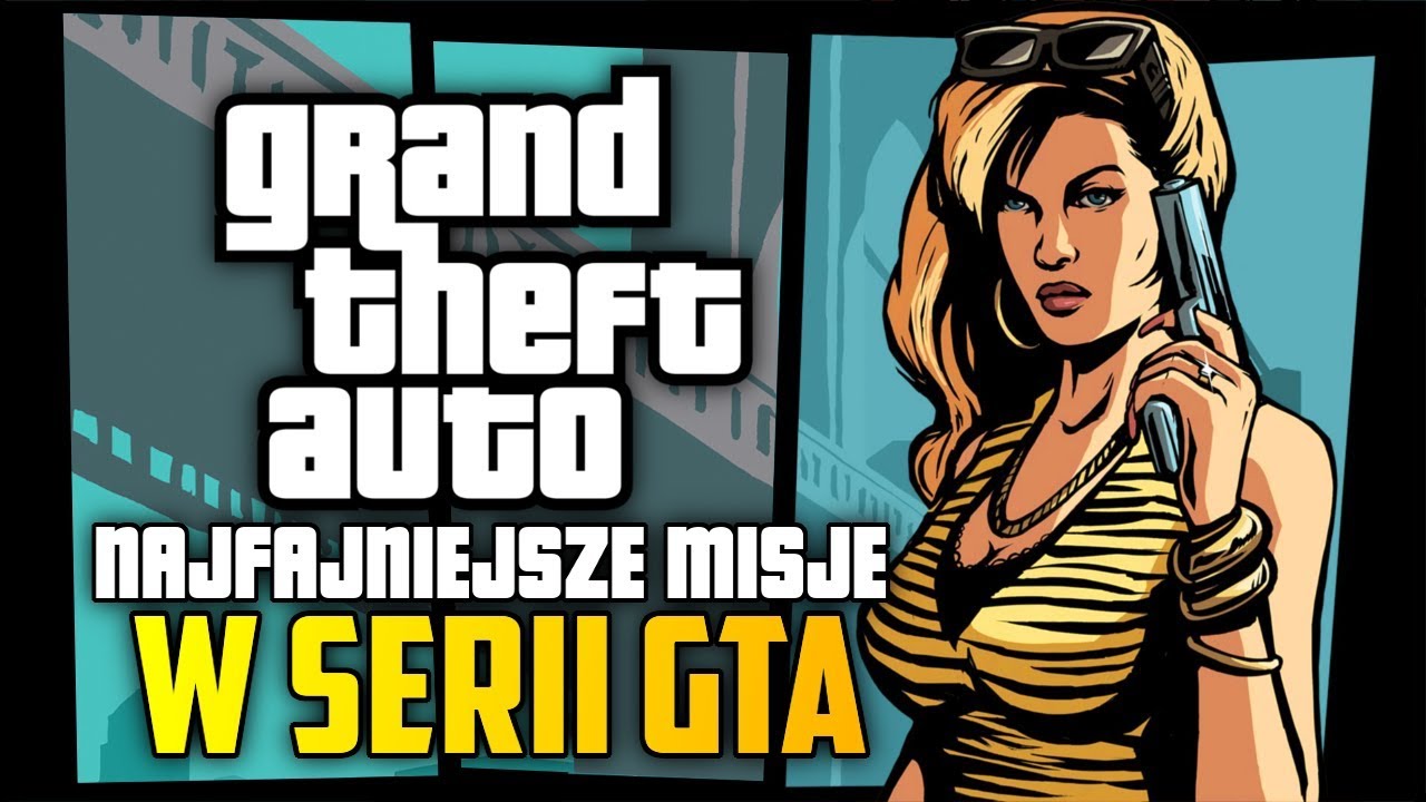 10 NAJFAJNIEJSZYCH MISJI W SERII GTA W UNIWERSUM 3D