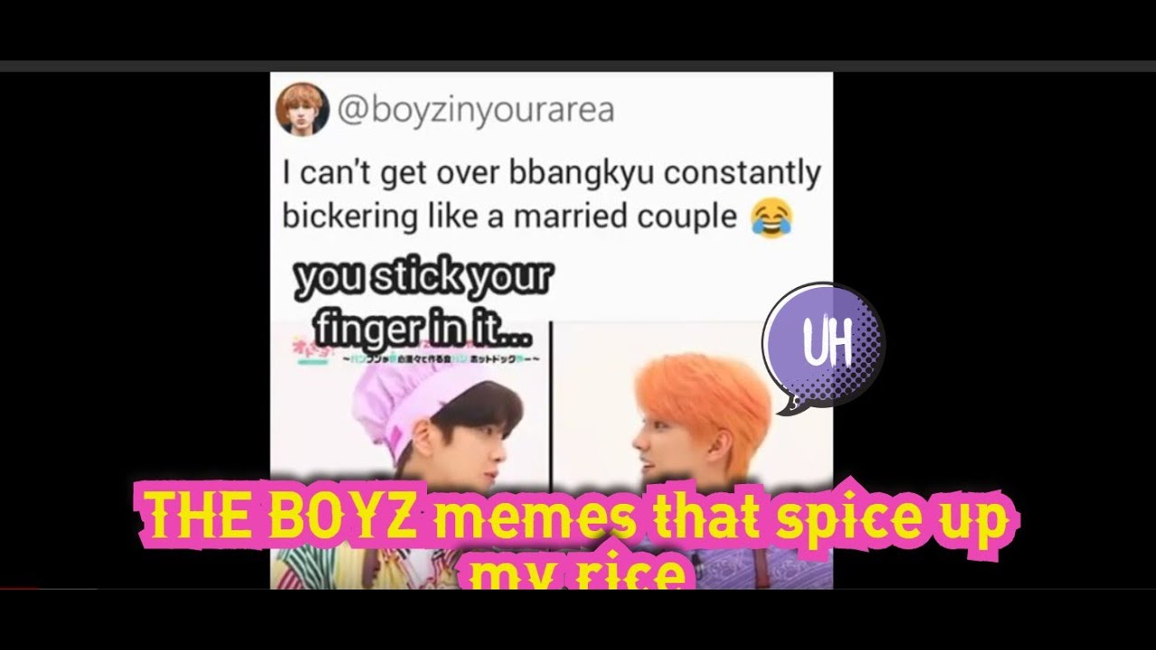 THE BOYZ memes that spice up my rice