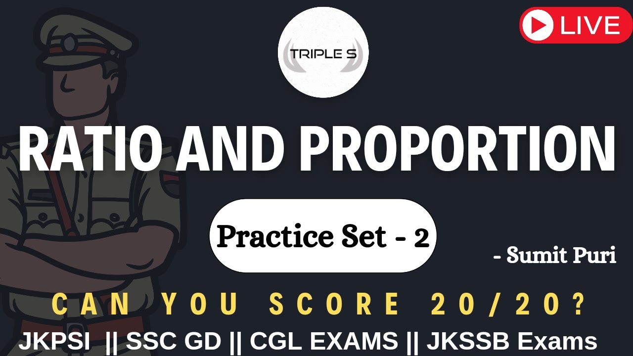 RATIO AND PROPORTION - Can you Score 20/20? | Important for JKPSI SSC JKSSB Exams | Practice Set - 2