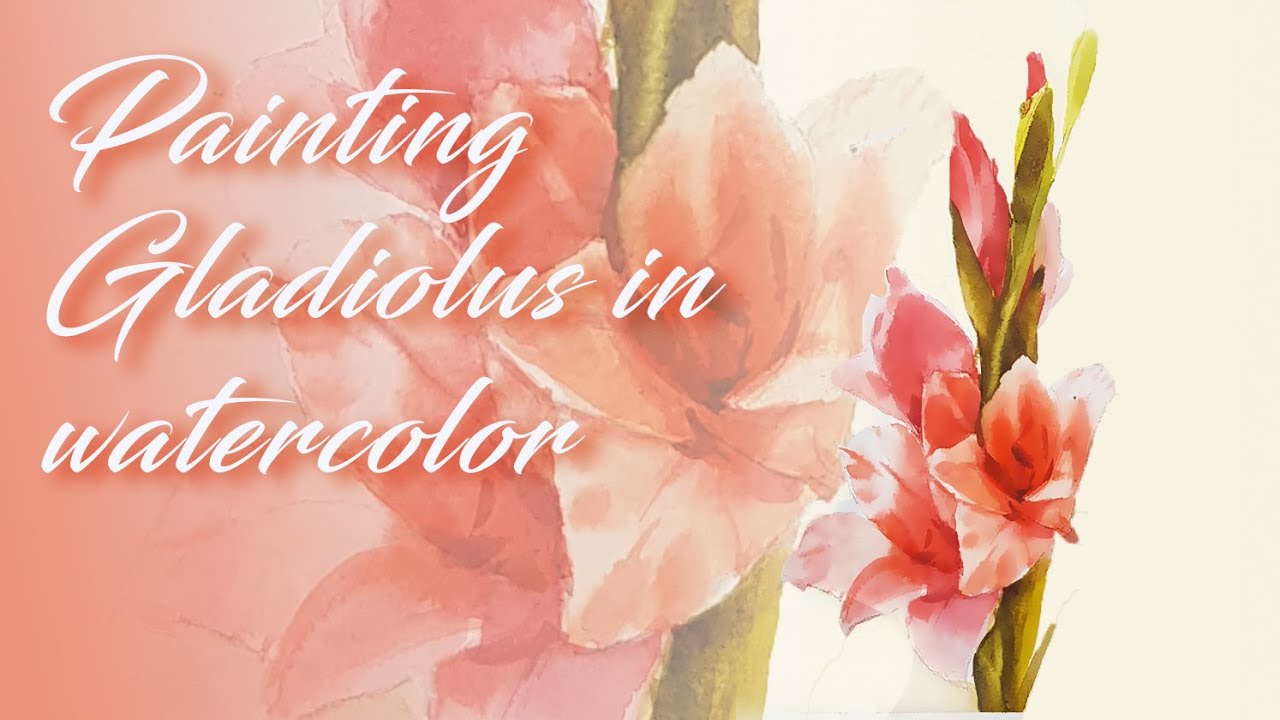 Painting flowers in watercolor | GLADIOLUS | Watercolor for beginners #watercolor #aquarelle