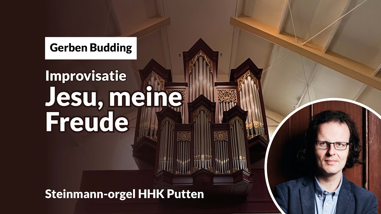 Improvisatie over 'Jesu meine Freude' | Gerben Budding, Steinmann-orgel HHK Putten
