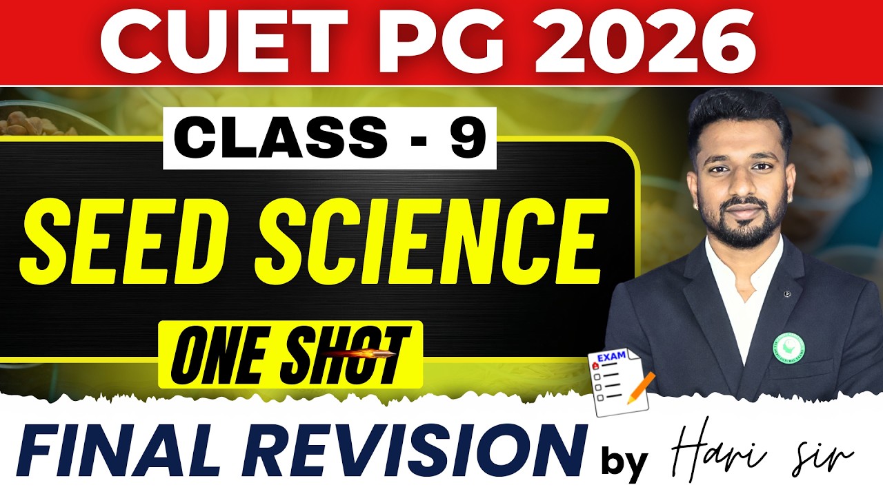 CUET PG 2026 Seed Science Marathon | Complete One Shot Final Revision by Hari Sir