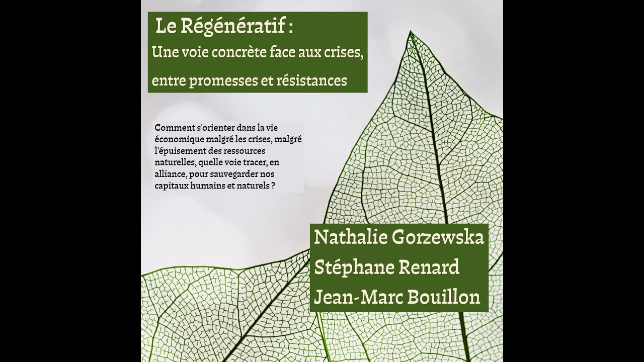 Le régénératif : une voie concrète face aux crises, entre promesses et résistances