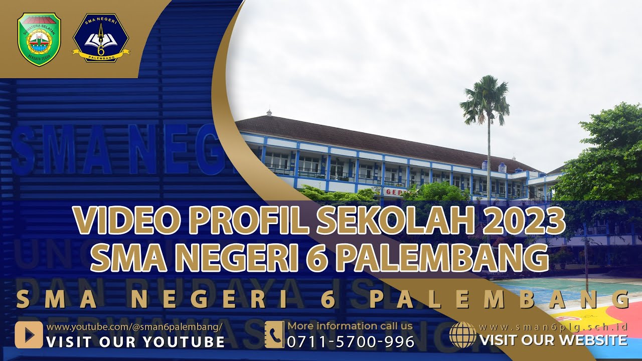 VIDEO PROFIL SEKOLAH 2023 | SMA NEGERI 6 PALEMBANG