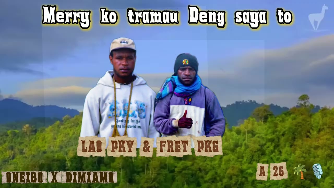 Lagu Papua _-_ Merry kotra mau Deng sa CPT Lao oneibo & fred dimi amo 🎵🎶