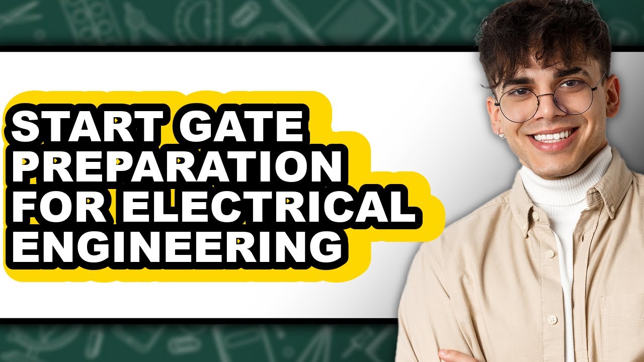 How To Start Gate Preparation For Electrical Engineering - Easy Guide