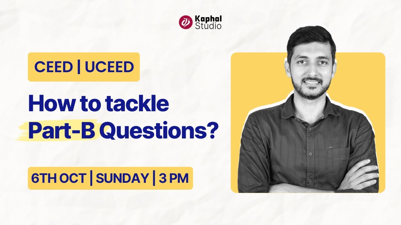 How to tackle Part-B Questions?  | CEED | UCEED