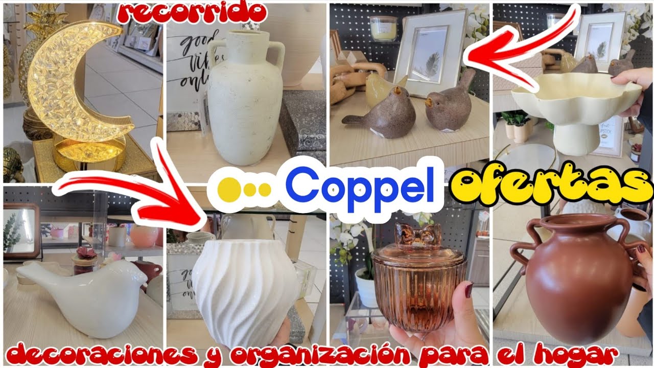 COPPEL RECORRIDO OFERTAS 🤑🥂 DECORACIONES Y ORGANIZACIÓN PARA EL HOGAR 