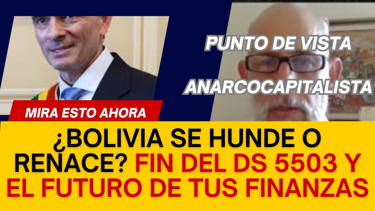¿BOLIVIA SE HUNDE O RENACE? La VERDAD tras el FIN del DS 5503 y el FUTURO de tu ECONOMÍA y FINANZAS