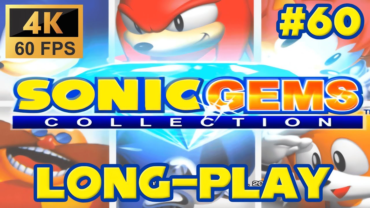 Sonic Gems Collection Long-Play [NGC] [4K 60FPS]