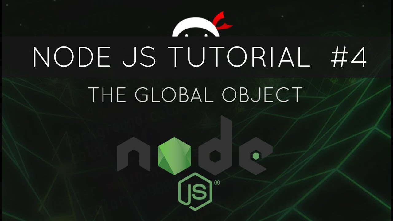 Node JS Tutorial for Beginners #4 - The Global Object