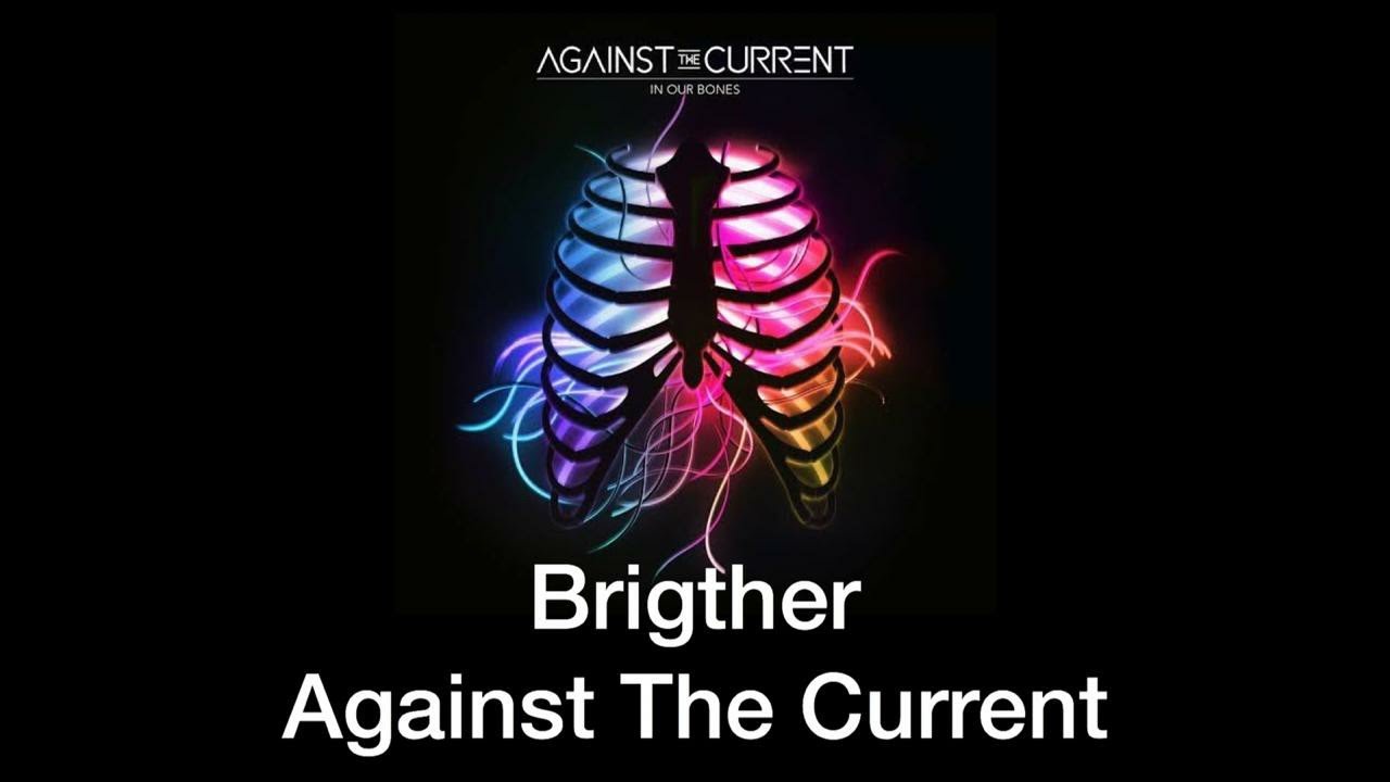 Against The Current - Brighter [Tradu&ccedil;&atilde;o/Legendado]