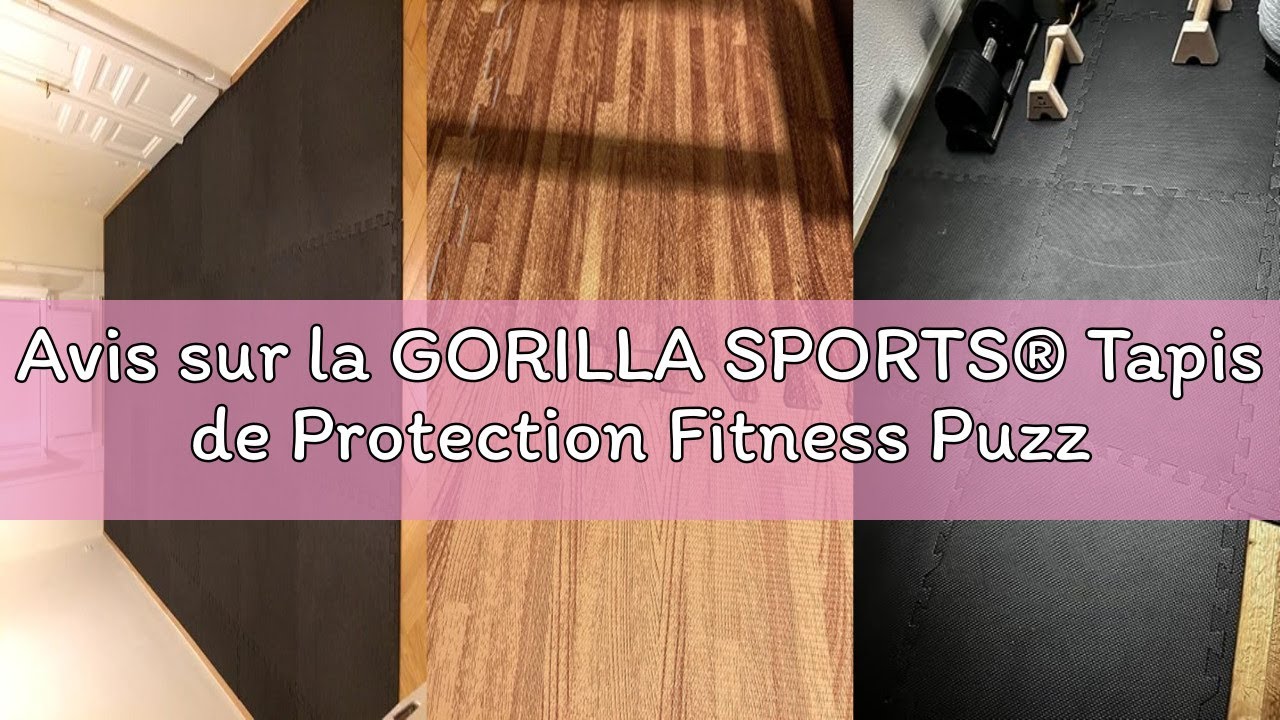 Avis sur la GORILLA SPORTS&reg; Tapis de Protection Fitness Puzzle - 8 ou 16 Dalles, 60x60cm, &Eacute;pais 12mm