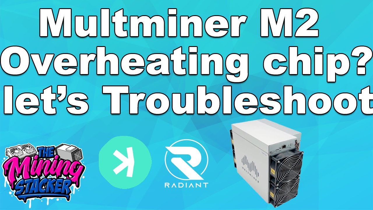 Multminer M2 FPGA Overheating ? Troubleshooting For Any Crypto Miner that has a Chip Running Too Hot
