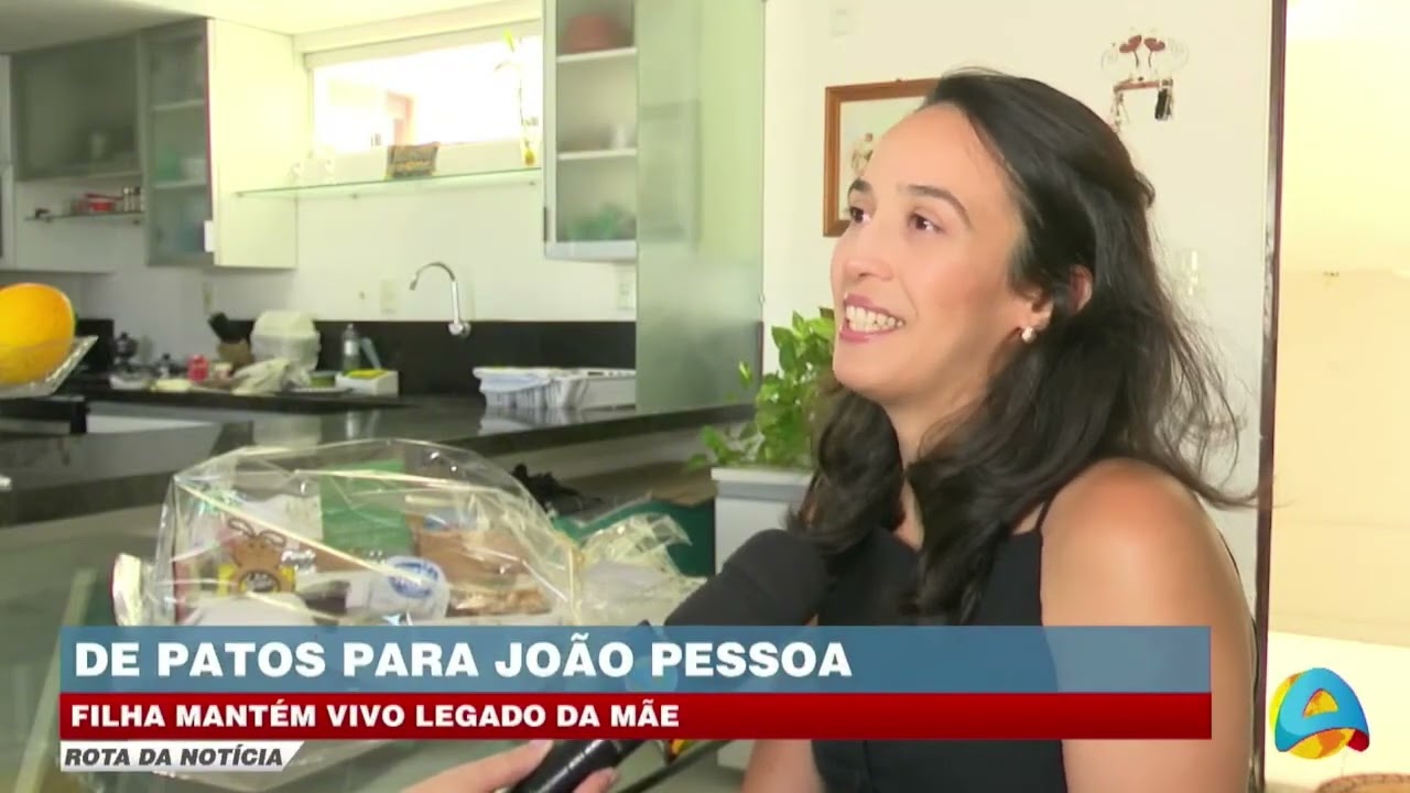 Rota da notícia-História de legado: de Patos para João Pessoa, filha dá continuidade ao sonho da mãe