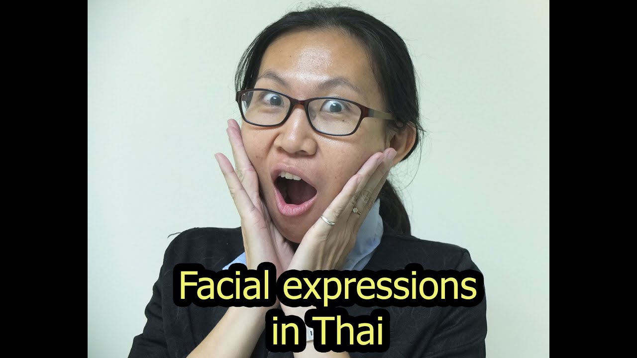 104 - Learn Thai Language with MTL School in Bangkok : Facial expressions