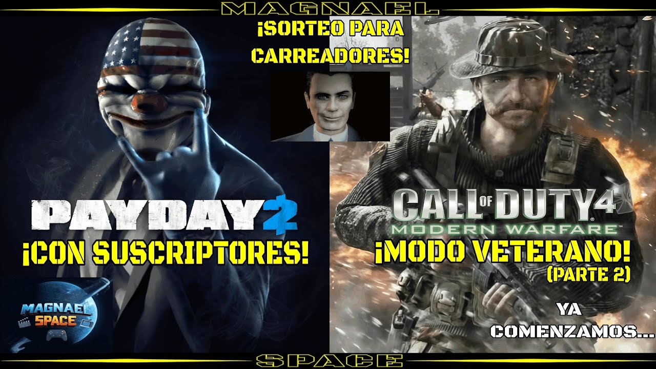 ¡¡¡PAY OF DUTY: PAYDAY 2 CON SUBS + COD 4: MODERN WARFARE (PARTE 2) !!! 💵💥🪖