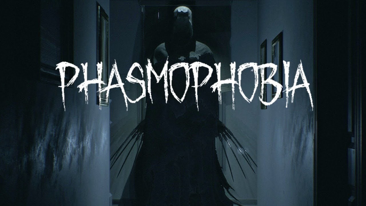 Phsmophobia