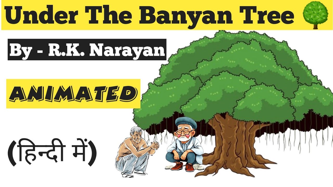 Under the Banyan Tree | under the banyan tree by rk narayan | under the banyan tree story #ncert