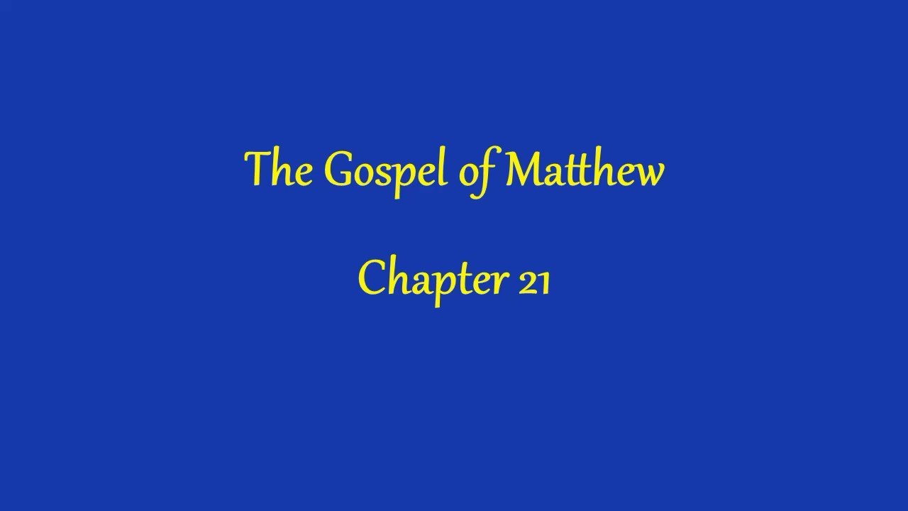 The Gospel of Matthew, Chapter 21