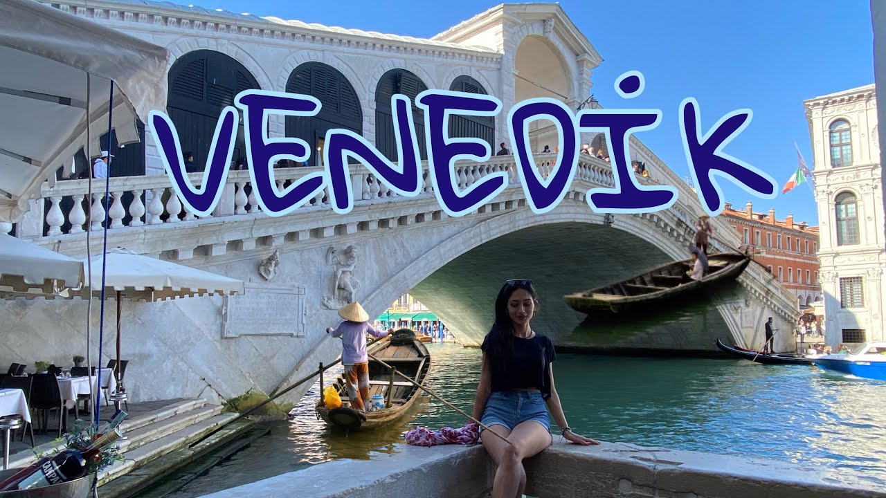 Çocukluk Hayallerimin Başkenti; VENEDİK🛶