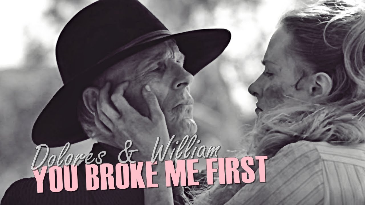 Dolores & William | You Broke Me First